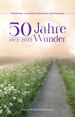 50 Jahre Wunder: Gleichnisse von David Hoffmeister und Freunden — eBook