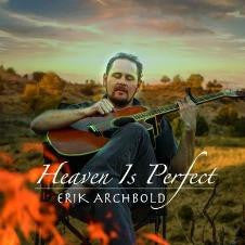 Heaven is Perfect - Erik Archbold (With ordering an eBook)